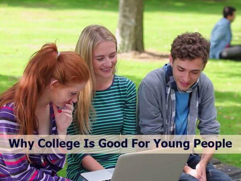 Why College Is Good For Young People