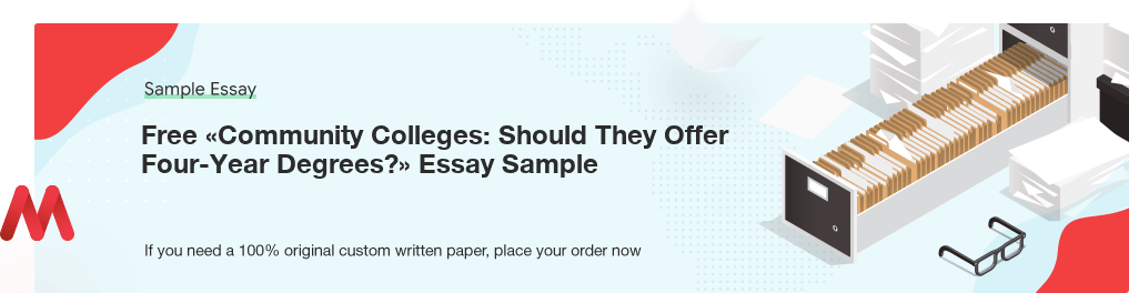 Free Custom «Community Colleges: Should They Offer Four-Year Degrees?» Essay Sample