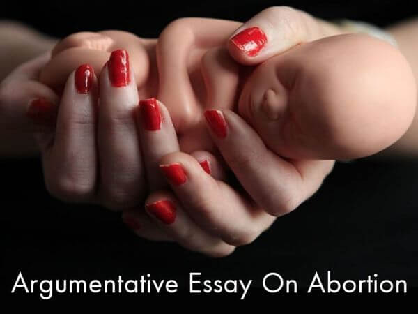 Argumentative Essay on Abortion